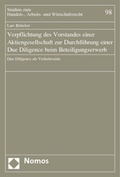Abbildung von: Verpflichtung des Vorstandes einer Aktiengesellschaft zur Durchführung einer Due Diligence beim Beteiligungserwerb - Nomos
