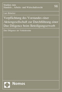Abbildung von: Verpflichtung des Vorstandes einer Aktiengesellschaft zur Durchführung einer Due Diligence beim Beteiligungserwerb - Nomos