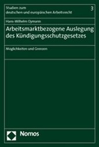Abbildung von: Arbeitsmarktbezogene Auslegung des Kündigungsschutzgesetzes - Nomos