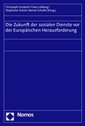 Cover: Die Zukunft der sozialen Dienste vor der Europ&auml;ischen Herausforderung - Nomos