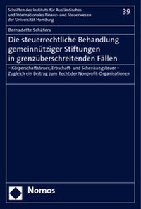 Abbildung von: Die steuerrechtliche Behandlung gemeinnütziger Stiftungen in grenzüberschreitenden Fällen - Nomos