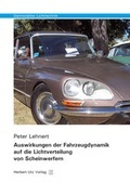 Cover: Auswirkungen der Fahrzeugdynamik auf die Lichtverteilung von Scheinwerfern - utzverlag GmbH