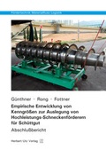 Cover: Empirische Entwicklung von Kenngr&ouml;&szlig;en zur Auslegung von Hochleistungs-Schneckenf&ouml;rderern f&uuml;r Sch&uuml;ttgut - utzverlag GmbH