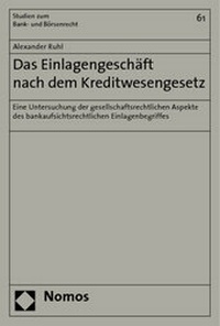 Abbildung von: Das Einlagengeschäft nach dem Kreditwesengesetz - Nomos