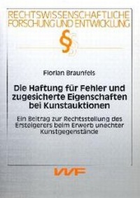 Abbildung von: Die Haftung für Fehler und zugesicherte Eigenschaften bei Kunstauktionen - utzverlag GmbH