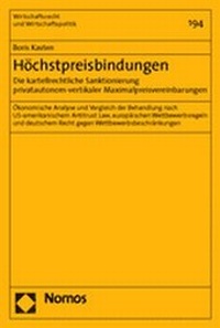 Abbildung von: Höchstpreisbindungen. Die kartellrechtliche Sanktionierung privatautonom-vertikaler Maximalpreisvereinbarungen - Nomos