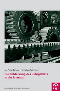 Enlarge image Cover: Die Entdeckung des Ruhrgebiets in der Literatur - Klartext
