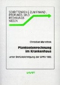 Cover: Plankostenrechnung im Krankenhaus unter Ber&uuml;cksichtigung des BPflV 1995 - utzverlag GmbH