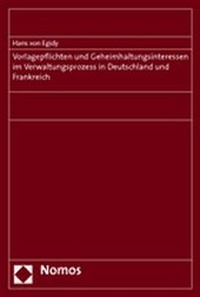 Abbildung von: Vorlagepflichten und Geheimhaltungsinteressen im Verwaltungsprozess in Deutschland und Frankreich - Nomos