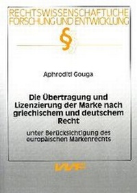 Abbildung von: Die Übertragung und Lizenzierung der Marke nach griechischem und deutschem Recht - utzverlag GmbH