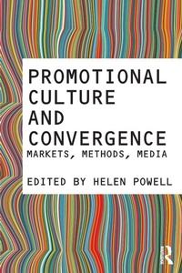 Enlarge image Cover: Promotional Culture and Convergence - Routledge