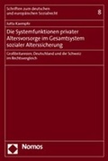 Cover: Die Systemfunktionen privater Altersvorsorge im Gesamtsystem sozialer Alterssicherung - Nomos
