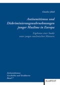 Cover: Antisemitismus und Diskriminierungswahrnehmungen junger Muslime in Europa - Klartext