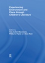 Cover: Experiencing Environment and Place through Children's Literature - Routledge
