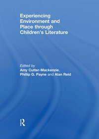 Enlarge image Cover: Experiencing Environment and Place through Children's Literature - Routledge
