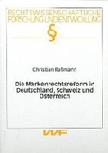 Cover: Die Markenrechtsreform in Deutschland, Schweiz und &Ouml;sterreich - utzverlag GmbH