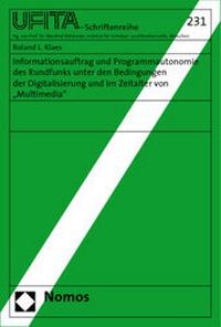 Abbildung von: Informationsauftrag und Programmautonomie des Rundfunks unter den Bedingungen der Digitalisierung und im Zeitalter von -Multimedia- - Nomos
