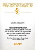 Cover: Kollisionsrechtlicher Verbraucherschutz im Mosaik der Sonderankn&uuml;pfungen des deutschen internationalen Schuldvertragsrechts - utzverlag GmbH