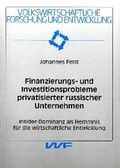Cover: Finanzierungs- und Investitionsproblem privatisierter russischer Unternehmen - utzverlag GmbH