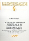 Bild: Die Haftung des Staates nach § 839 BGB, Art. 34 GG bei Fehlverhalten der Staatsanwaltschaft im Ermittlungsverfahren - utzverlag GmbH