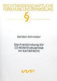 Abbildung von: Die Preisbindung für CD-ROM-Erzeugnisse im Kartellrecht - utzverlag GmbH