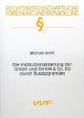 Cover: Die Institutionalisierung der GmbH und GmbH und Co KG durch Zusatzgremien - utzverlag GmbH