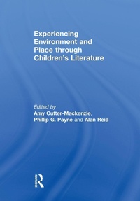 Enlarge image Cover: Experiencing Environment and Place through Children's Literature - Routledge