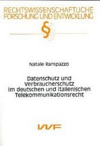 Abbildung von: Datenschutz und Verbraucherschutz im deutschen und italienischen Telekommunikationsrecht - utzverlag GmbH