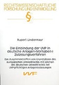 Bild: Die Einbindung der UVP in deutsche Anlagen-(Vorhaben-) Zulassungsverfahren - utzverlag GmbH