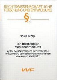 Abbildung von: Die bösgläubige Markenanmeldung - utzverlag GmbH