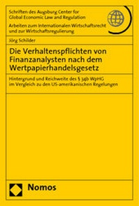 Abbildung von: Die Verhaltenspflichten von Finanzanalysten nach dem Wertpapierhandelsgesetz - Nomos