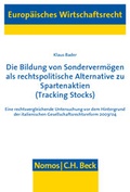 Abbildung von: Die Bildung von Sondervermögen als rechtspolitische Alternative zu Spartenaktien (Tracking Stocks) - Nomos