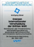 Cover: Grenzen internationaler Verschuldung der Dritten Welt - utzverlag GmbH
