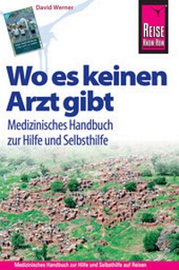 Abbildung von: Reise Know-How Wo es keinen Arzt gibt - Medizinisches Handbuch zur Hilfe und Selbsthilfe - Reise Know-How Verlag Peter Rump GmbH