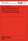 Cover: Nation Building between National Sovereignty and International Intervention - Nomos