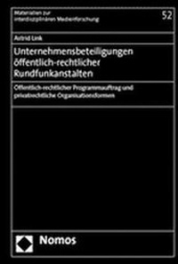 Abbildung von: Unternehmensbeteiligungen öffentlich-rechtlicher Rundfunkanstalten - Nomos
