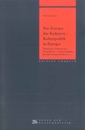 Cover: Das Europa der Kulturen - Kulturpolitik in Europa - Klartext