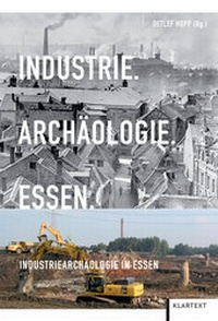 Abbildung von: Industrie. Archäologie. Essen. - Klartext