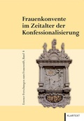 Cover: Frauenkonvente im Zeitalter der Konfessionalisierung - Klartext