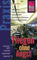 Cover: Reise Know-How Praxis Fliegen ohne Angst - Reise Know-How Verlag Peter Rump GmbH