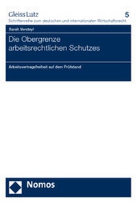 Abbildung von: Die Obergrenze arbeitsrechtlichen Schutzes - Nomos