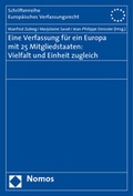 Cover: Eine Verfassung f&uuml;r ein Europa mit 25 Mitgliedstaaten: Vielfalt und Einheit zugleich - Nomos