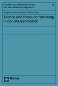 Cover: Theorie und Praxis der Werbung in den Massenmedien - Nomos