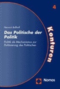 Cover: Das Politische der Politik - Nomos
