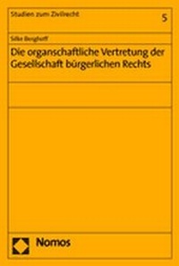 Abbildung von: Die organschaftliche Vertretung der Gesellschaft bürgerlichen Rechts - Nomos