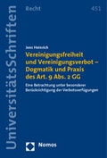Bild: Vereinigungsfreiheit und Vereinigungsverbot - Dogmatik und Praxis des Art. 9 Abs. 2 GG - Nomos