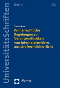 Abbildung von: Primärrechtliche Regelungen zur Verantwortlichkeit von Internetprovidern aus strafrechtlicher Sicht - Nomos
