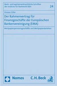 Abbildung von: Der Rahmenvertrag für Finanzgeschäfte der Europäischen Bankenvereinigung (EMA) - Nomos