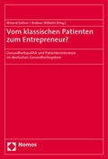 Cover: Vom klassischen Patienten zum Entrepreneur? - Nomos