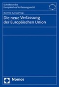 Cover: Die neue Verfassung der Europ&auml;ischen Union - Nomos